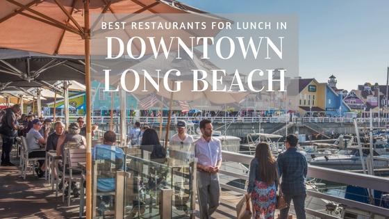 Best Restaurants for Lunch in Downtown Long Beach Best Restaurants for Lunch in Downtown Long Beach